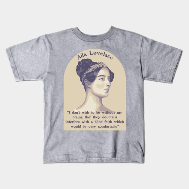 Ada Lovelace Portrait and Quote Kids T-Shirt by Slightly Unhinged